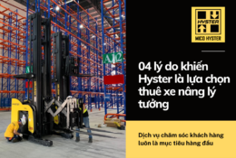 04 lý do khiến Hyster là lựa chọn thuê xe nâng lý tưởng