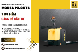 Có nên đầu tư xe nâng pallet điện P2.0UTS – 7 ưu điểm không thể bỏ qua