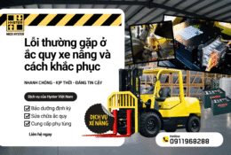 Lỗi thường gặp ở ắc quy xe nâng và cách khắc phục