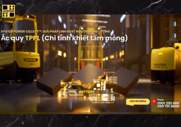 Pin TPPL là gì? Giới thiệu giải pháp ắc quy chì hiệu suất cao cho xe nâng điện